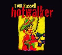 Tom Russell - Hotwalker